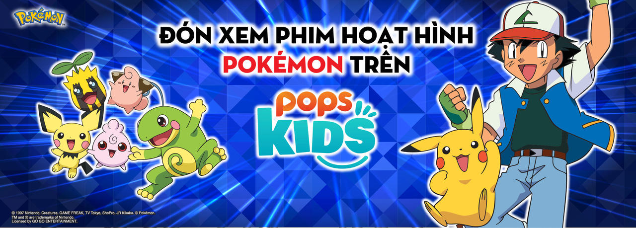 Đón xem phim hoạt hình Pokémon trên Pops Kid